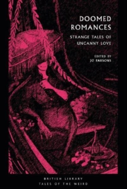 Doomed Romances:  Strange Tales of Uncanny Love